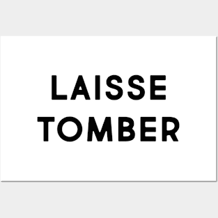 Laisse tomber Posters and Art